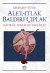 Ale'l-Itlak Baldırı &Ccedil;ıplak & Hatırat, Makalat, M&uuml;lakat