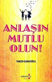 Anlaşın Mutlu Olun