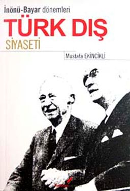 İnönü Bayar Dönemleri Türk Dış Siyaseti