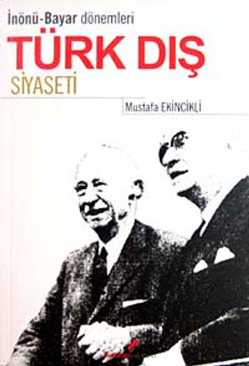 İnönü Bayar Dönemleri Türk Dış Siyaseti