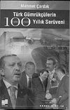 T&uuml;rk G&uuml;mr&uuml;k&ccedil;&uuml;lerin 100 Yıllık Ser&uuml;veni