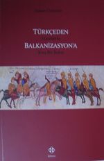 Türkçeden Hareketle Balkanizasyon'a Kısa Bir Bakış  