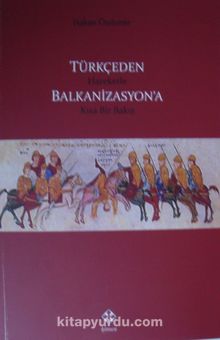 Türkçeden Hareketle Balkanizasyon’a Kısa Bir Bakış - Hakan Özdemir