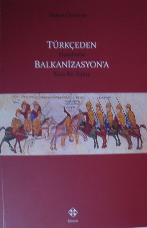 Türkçeden Hareketle Balkanizasyon'a Kısa Bir Bakış  