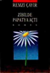 Zibilde Papatya Açtı