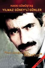 Yılmaz Güney'li Günler & Beni Olduğum Gibi Anlatın