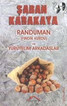 Randuman (Fındık Kurdu) ve Yürüyelim Arkadaşlar