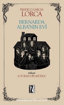 Bernarda Alba'nın Evi - Federico Garcia Lorca