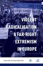 Violent Radicalisation & Far-Right Extremism in Europe