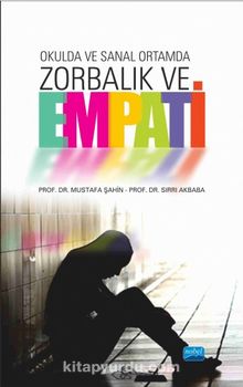 Okulda ve Sanal Ortamda Zorbalık ve Empati - Mustafa Şahin