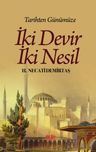 Tarihten Günümüze İki Devir İki Nesil