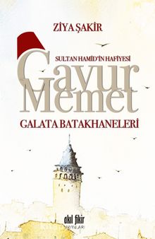 Gavur Memet & Galata Batakhaneleri - Ziya Şakir