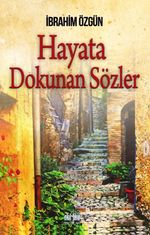 Hayata Dokunan Sözler