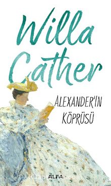 Alexander Köprüsü - Willa Cather