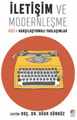İletişim ve Modernleşme Cilt 1 & Karşılaştırmalı Yaklaşımlar