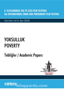 6. Uluslararası Suç ve Ceza Film Festivali & Yoksulluk - Tebliğler