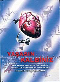 Yaşasın Kalbiniz & Kalp Krizi ve Felç Nasıl Önlenebilir? Korunma ve İyileşmede En Yeni Bilgiler