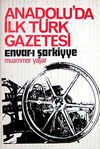 Anadolu'da İlk T&uuml;rk Gazetesi / Envar-ı Şarkiyye / 12-B-43
