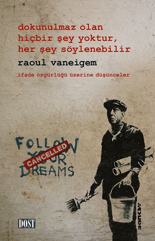 Dokunulmaz Olan Hiçbir Şey Yoktur, Her Şey Söylenebilir & İfade Özgürlüğü Üzerine Düşünceler