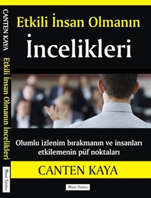 Etkili İnsan Olmanın İncelikleri 