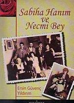 Sabiha Hanım ve Necmi Bey