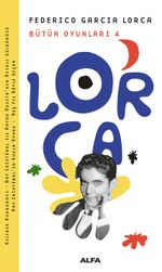 Bütün Oyunları 4 / Federico Garcia Lorca