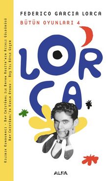 Bütün Oyunları 4 / Federico Garcia Lorca - Federico Garcia Lorca