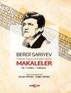 Bedri Sarıyev T&uuml;rkmen T&uuml;rk&ccedil;esi Ve K&uuml;lt&uuml;r&uuml; &Uuml;zerine Makaleler & Dil, Folklor, Edebiyat