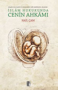 İslam Hukukunda Cenin Ahkamı - Nail Çam