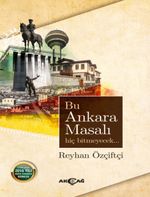 Bu Ankara Masalı Hiç Bitmeyecek