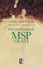 Türk Siyasi Hayatında MSP Olayı / İrtica'ın Tarihçesi 6