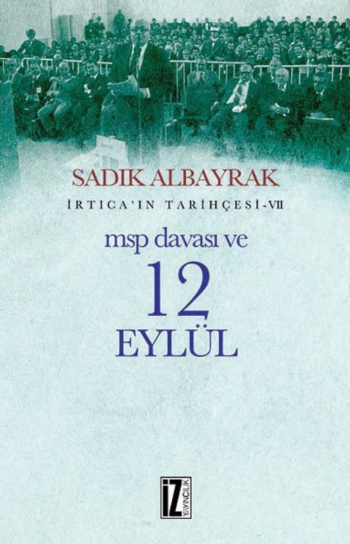 MSP Davası ve 12 Eylül / İrtica'ın Tarihçesi 7