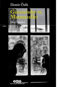 Güvercinler ve Matmazeller & Düş Öyküleri