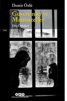 Güvercinler ve Matmazeller & Düş Öyküleri