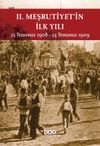 II. Meşrutiyet'in İlk Yılı (K&uuml;&ccedil;&uuml;k Boy) & 23 Temmuz 1908 - 23 Temmuz 1909