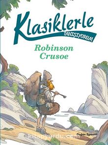 Robinson Crusoe / Klasiklerle Tanışıyorum - Daniel De Foe