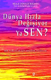 Dünya Hızla Değişiyor Ya Sen? & Zor Zamanlar İçin Değişim Anahtarı