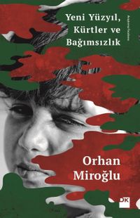 Yeni Yüzyıl, Kürtler ve Bağımsızlık