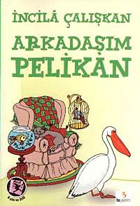 Arkadaşım Pelikan