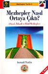 Mezhepler Nasıl Ortaya &Ccedil;ıktı? & Siyasi, İtikadi ve Batıl Mezhepler)