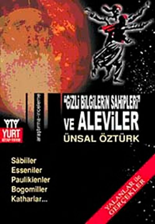 Gizli Bilgilerin Sahipleri ve Aleviler & Yalanlar ile Gerçekler