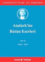 Atatürk'ün Bütün Eserleri / 26.Cilt (1932-1934)