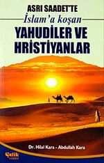 Asrı Saadet'te İslam'a Koşan Yahudiler ve Hristiyanlar