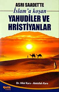 Asrı Saadet'te İslam'a Koşan Yahudiler ve Hristiyanlar