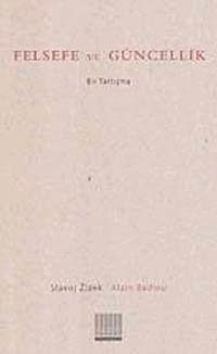 Felsefe ve Güncellik & Bir Tartışma