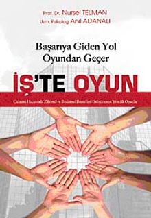 İş'te Oyun & Başarıya Giden Yol Oyundan Geçer