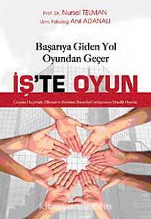 İş'te Oyun & Başarıya Giden Yol Oyundan Geçer - Prof.Dr. Nursel Telman