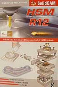 SolidWorks R12 HSM Modülü  ile Entegre Dünyanın En İyi Cam Çözümü