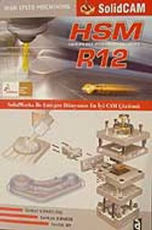 SolidWorks R12 HSM Modülü  ile Entegre Dünyanın En İyi Cam Çözümü