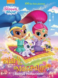 Shimmer Shine Sihirli Maceralar Çıkartmalı Faaliyet Kitabı - Kolektif